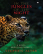 In the Jungles of the Night: A Novel about Jim Corbett by STEPHEN ALTER [Hardcover] - versoz.com