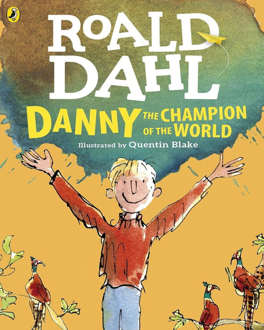Danny, The Champion Of The World (Dahl Fiction) by Roald Dahl And Quentin Blake (Illustrator) [Paperback] - versoz.com