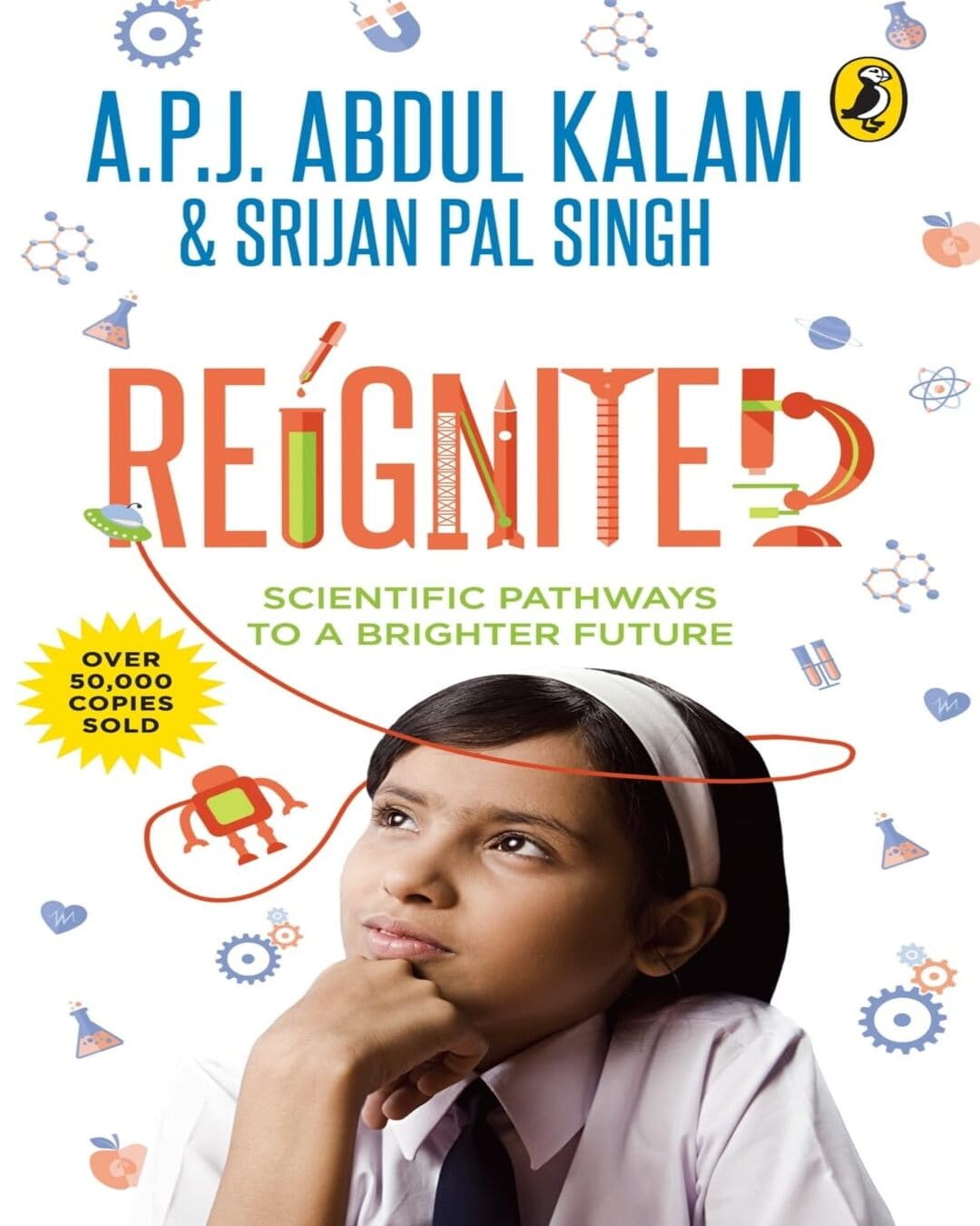 Reignited: Scientific Pathways To A Brighter Future by A P J Abdul Kalam [Paperback] - versoz.com