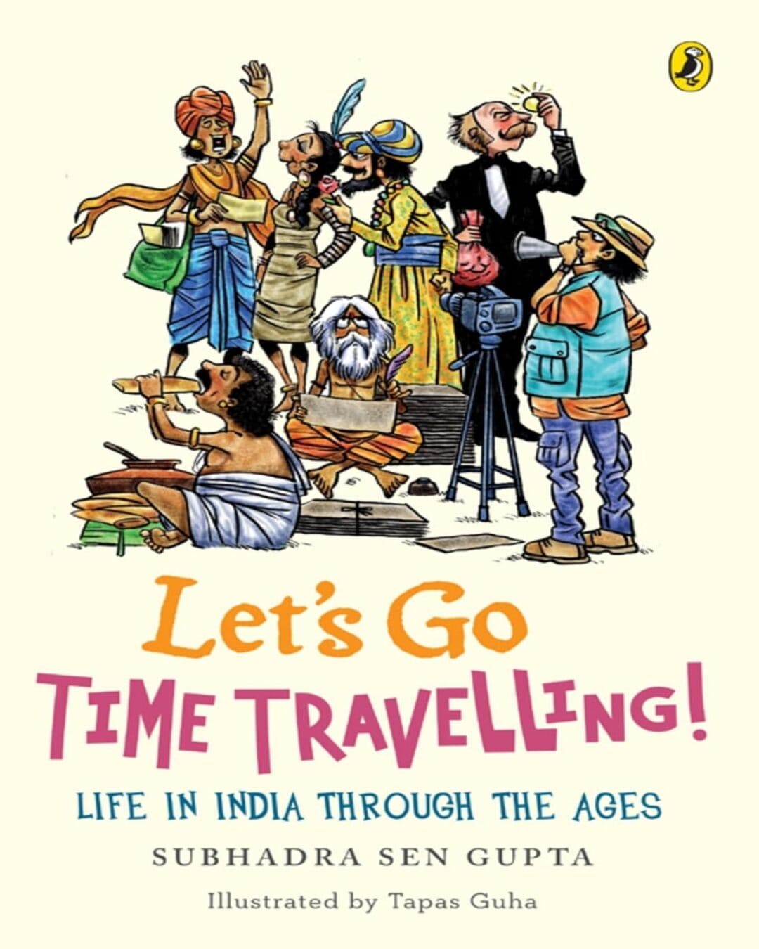 Lets Go Time Travelling by Subhadra Sen Gupta [Paperback] - versoz.com