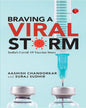 BRAVING A VIRAL STORM: India’s Covid-19 Vaccine Story by Aashish Chandorkar, Suraj Sudhir[Hardcover] - versoz.com