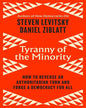 Tyranny of the Minority by Steven Levitsky & Daniel Ziblatt [Paperback] - versoz.com