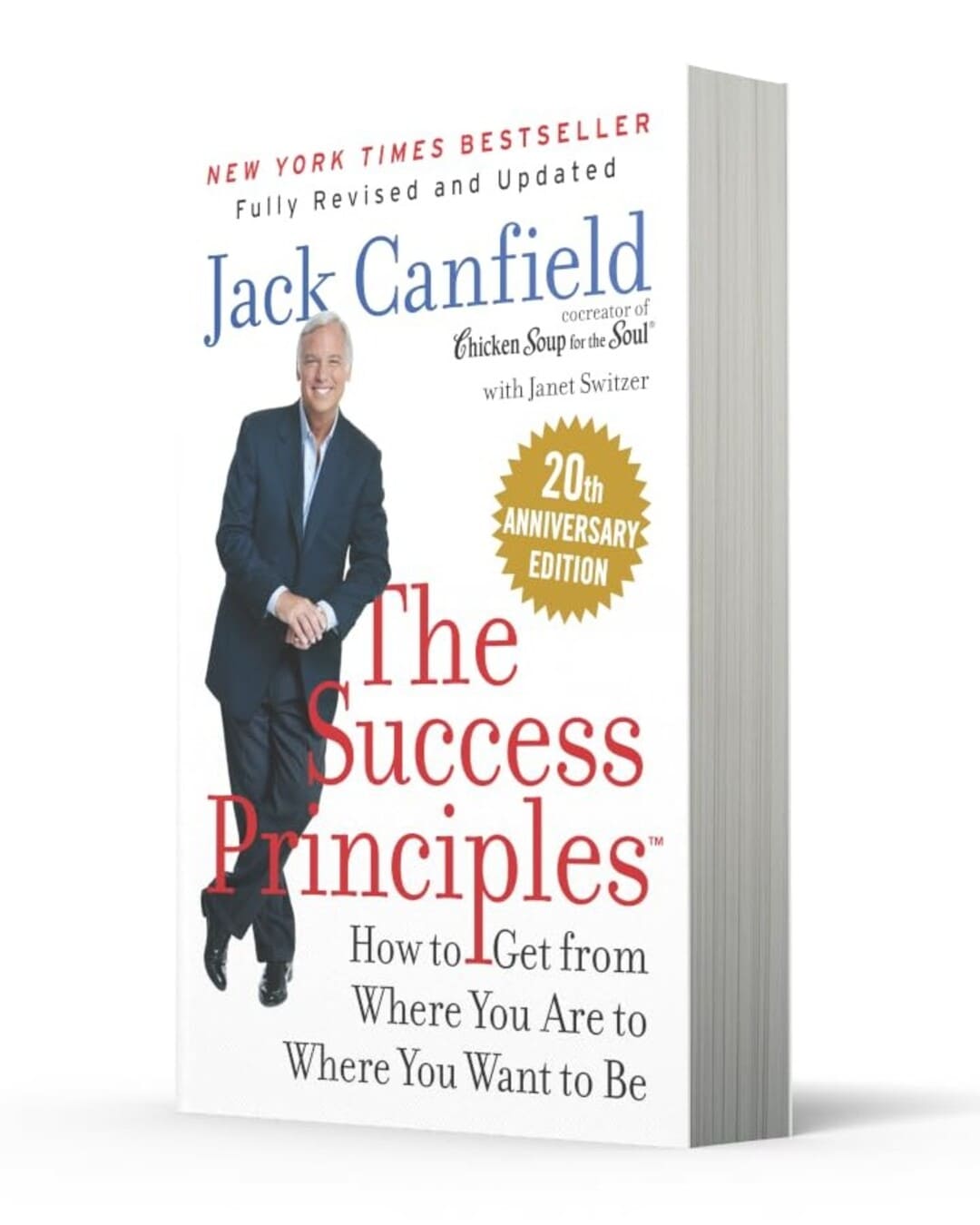 The Success Principles : How to Get from Where You Are to Where You Want to Be by Jack Canfield [Paperback]