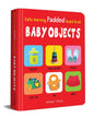 Early Learning Padded Book of Baby Objects by Wonder House Books [Board book] - versoz.com