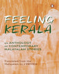 Feeling Kerala: An Anthology of Contemporary Malayalam Stories [Hardcover] - versoz.com