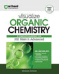 Visualize Organic Chemistry A Complete Blueprint (For JEE Main & Advanced) - versoz.com