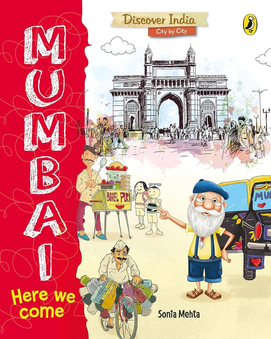 Discover India City By City: Mumbai, Here We Come by Sonia Mehta [Paperback] - versoz.com