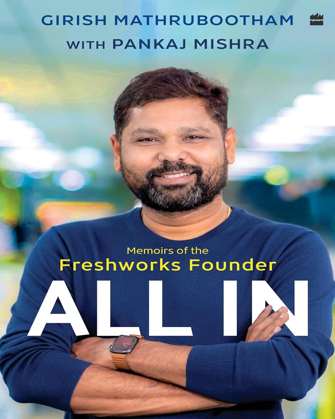 All In : Memoirs Of The Freshworks Founder by Girish Mathrubootham, Pankaj Mishra [Hardcover] - versoz.com