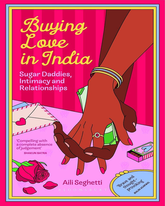 Buying Love In India by Aili Seghetti [Paperback]
