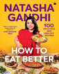 how-to-eat-better-natasha-gandhi-harpercollins-publishers