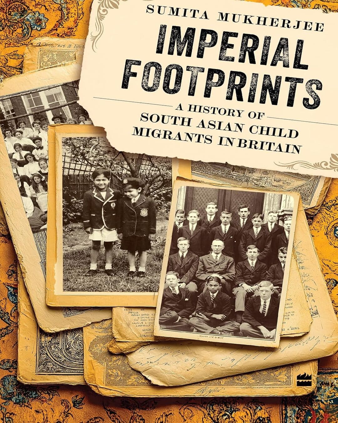 Imperial Footprints : A History of South Asian Child Migrants in Britain by Sumita Mukherjee [Paperback]