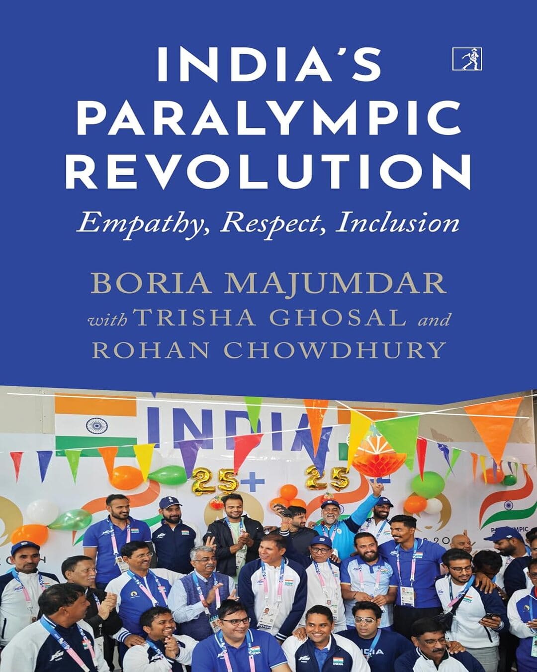 india-s-paralympic-revolution-empathy-respect-and-inclusion-boria-majumdar-simon-schuster-b
