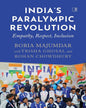 india-s-paralympic-revolution-empathy-respect-and-inclusion-boria-majumdar-simon-schuster-b