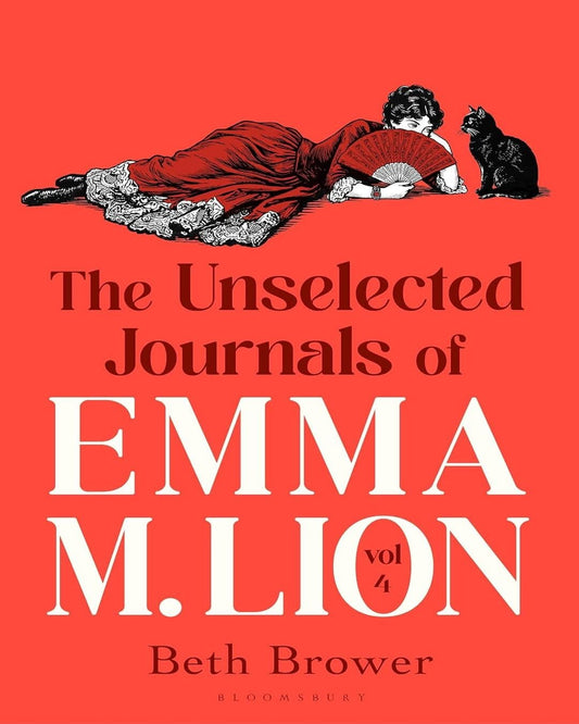 the-unselected-journals-of-emma-m-lion - vol-4-beth-brower-bloomsbury-publishing